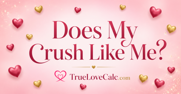 Does My Crush Like Me? 15 Clear Signs They Are Into You